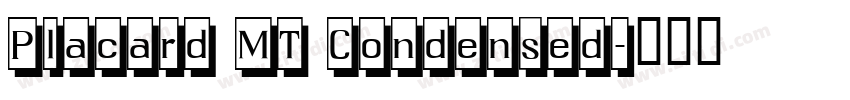 Placard MT Condensed字体转换